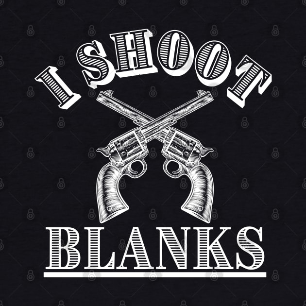 I Shoot Blanks, Funny Vasectomy, 100% Juice No Seeds by maxdax